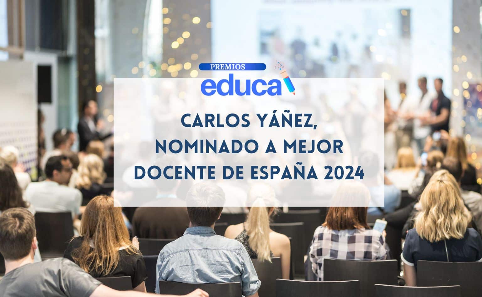 Carlos Yáñez, nominado a Mejor Docente de España 2024