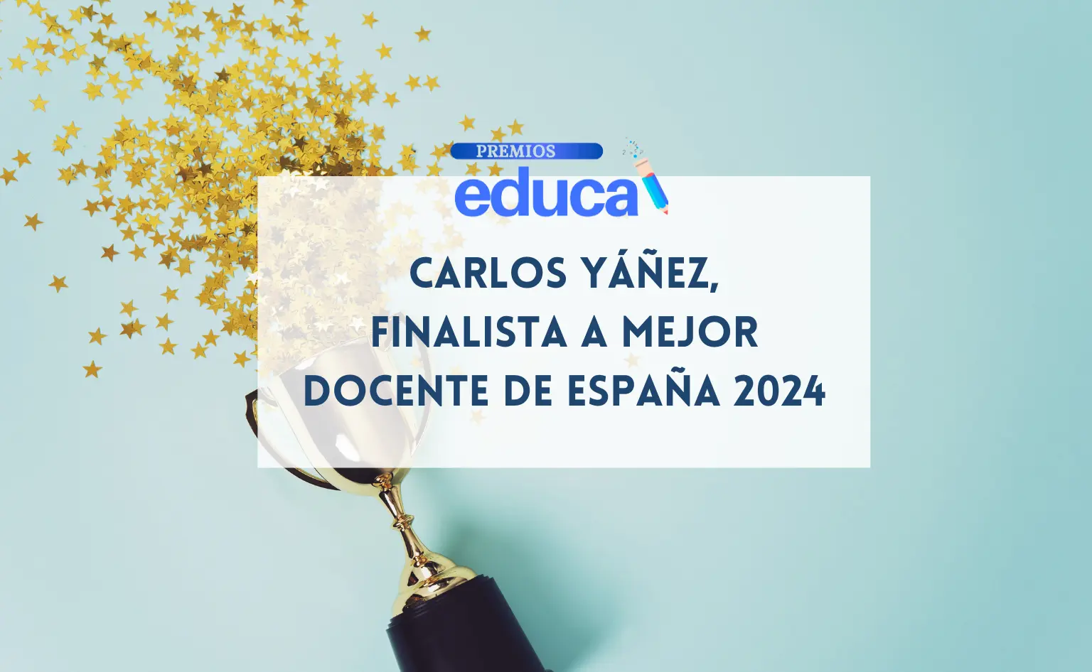 Carlos Yáñez, profesor de SocraTech, finalista a Mejor Docente de España 2024