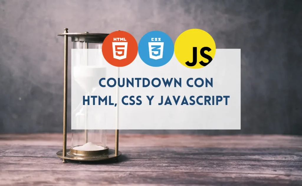 Cuenta atrás o countdown con HTML, CSS y JavaScript con Sergio, profesor de SocraTech