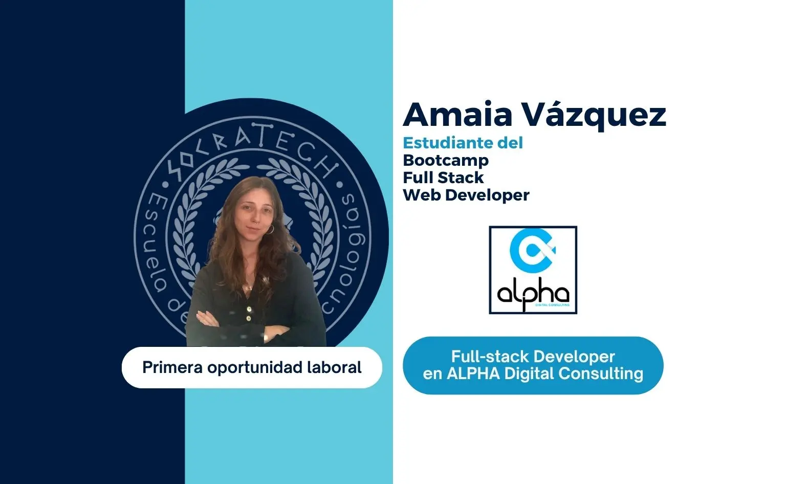 Amaia Vázquez, exalumna de SocraTech, primera oportunidad laboral en ALPHA Digital Consulting