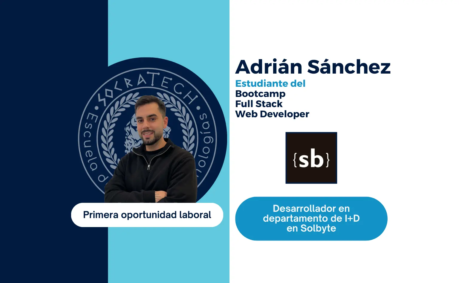 Adrián Sánchez, exalumno de SocraTech, primera oportunidad laboral en Solbyte