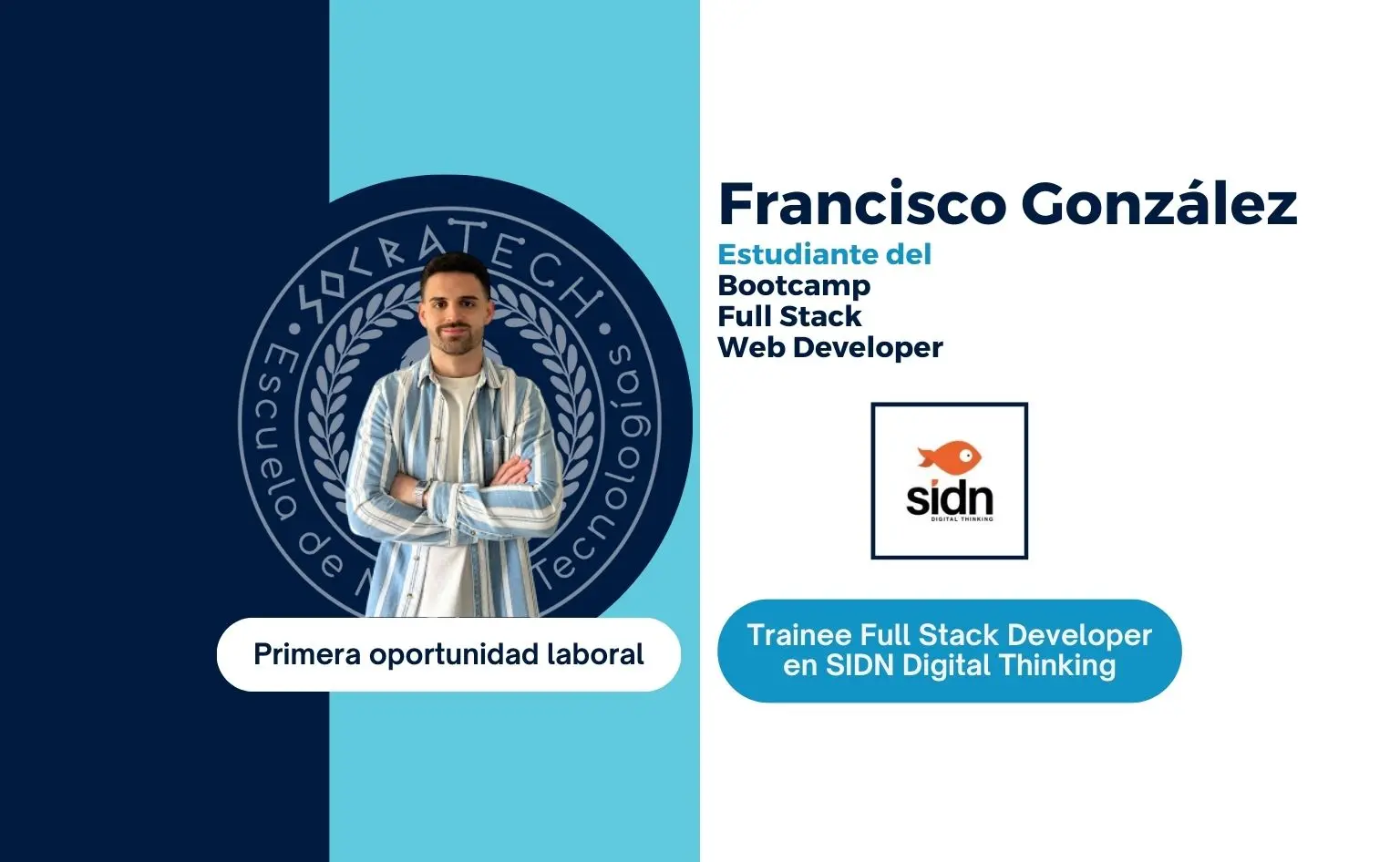 Francisco González, exalumno de SocraTech, primera oportunidad laboral en SIDN Digital Thinking
