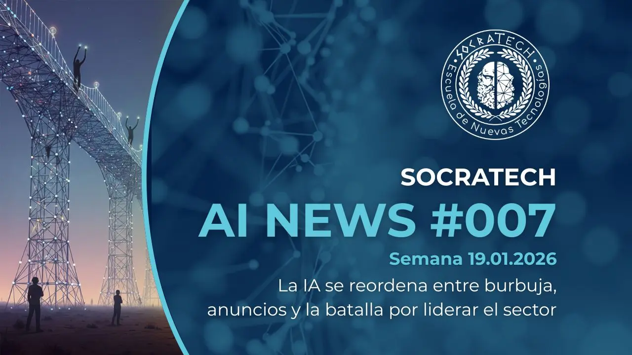 Portada de SocraTech AI News #007 en el que: La IA se reordena entre burbuja, anuncios y la batalla por liderar el sector