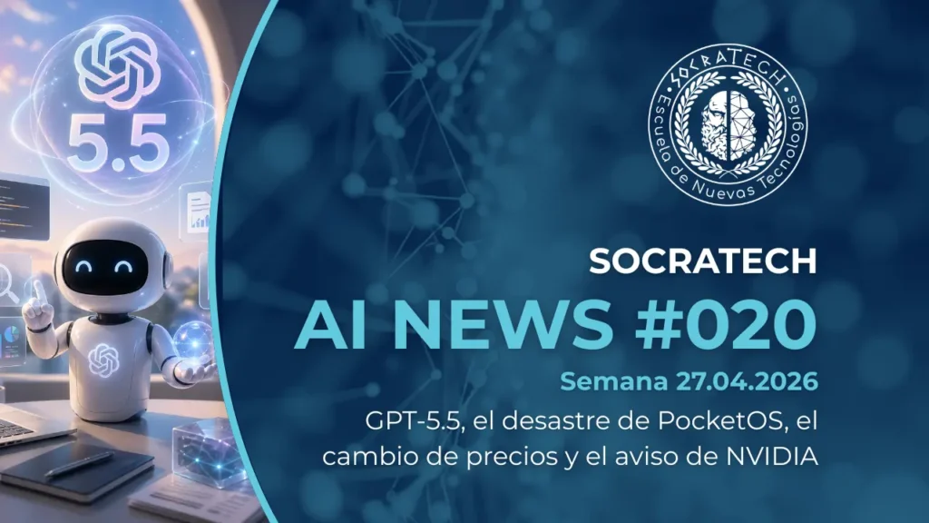 Portada de SocraTech AI News #020 donde vemos: GPT-5.5, el desastre de PocketOS, el cambio de precios y el aviso de NVIDIA